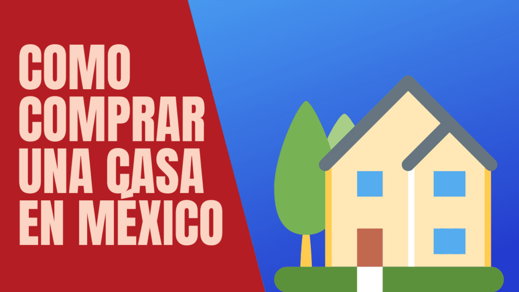 Como comprar una casa en mexico 2020